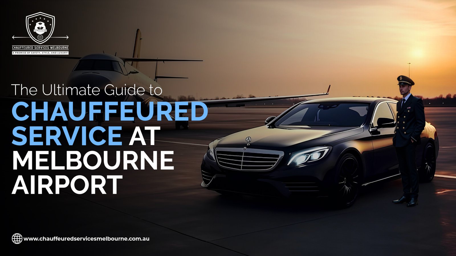 The Ultimate Guide to Chauffeured Service Melbourne Airport