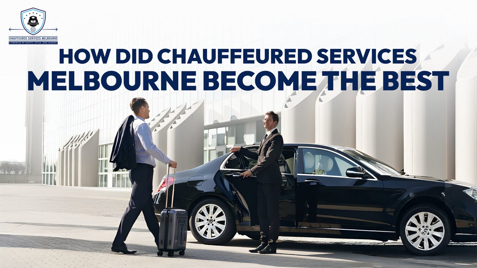 Chauffeured Services Melbourne Become the Best